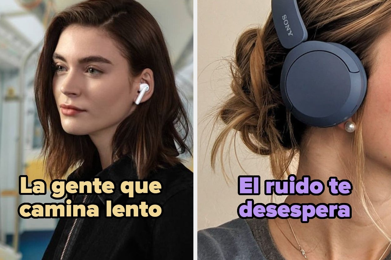 Split image: Left shows a person with earbuds, text says "La gente que camina lento." Right shows a person with headphones, text says "El ruido te desespera."
