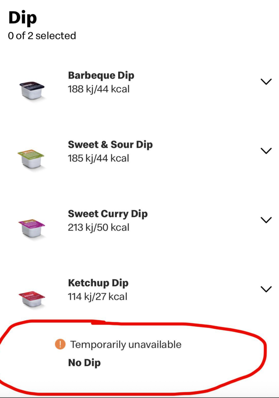 Screen paper   showing dip options with kilojoules and calories listed. "Temporarily unavailable" connection   adjacent  to "No Dip" selected