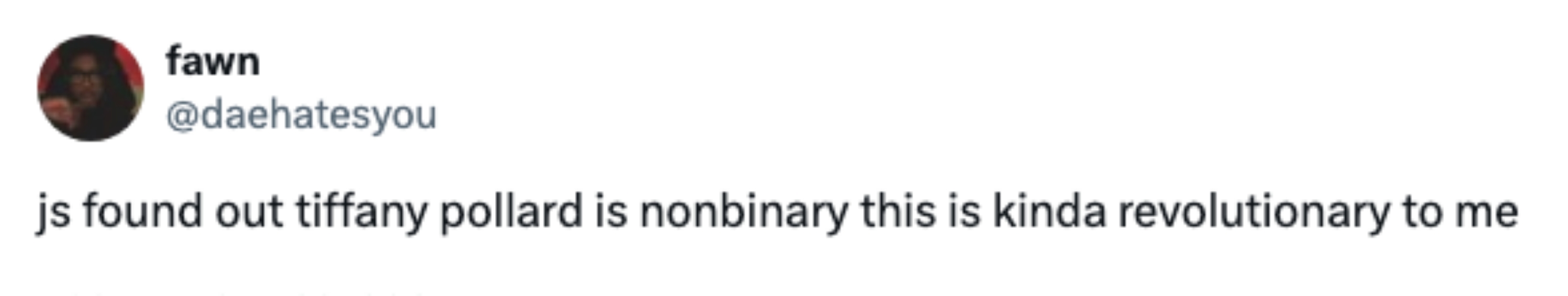 Tweet expressing surprise at discovering Tiffany Pollard is nonbinary, calling it revolutionary