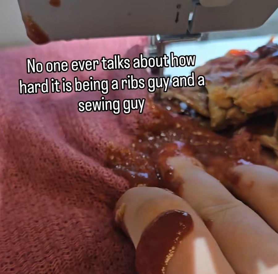 Fingers with barbecue sauce near a sewing machine over cloth. Text humorously notes the challenge of being both a &quot;ribs guy&quot; and a &quot;sewing guy.&quot;