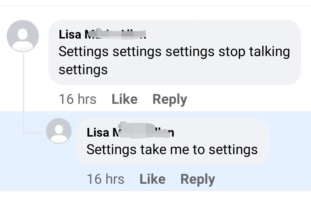 two facebook comments: "Settings settings settings stop talking settings" and "Settings take me to settings"