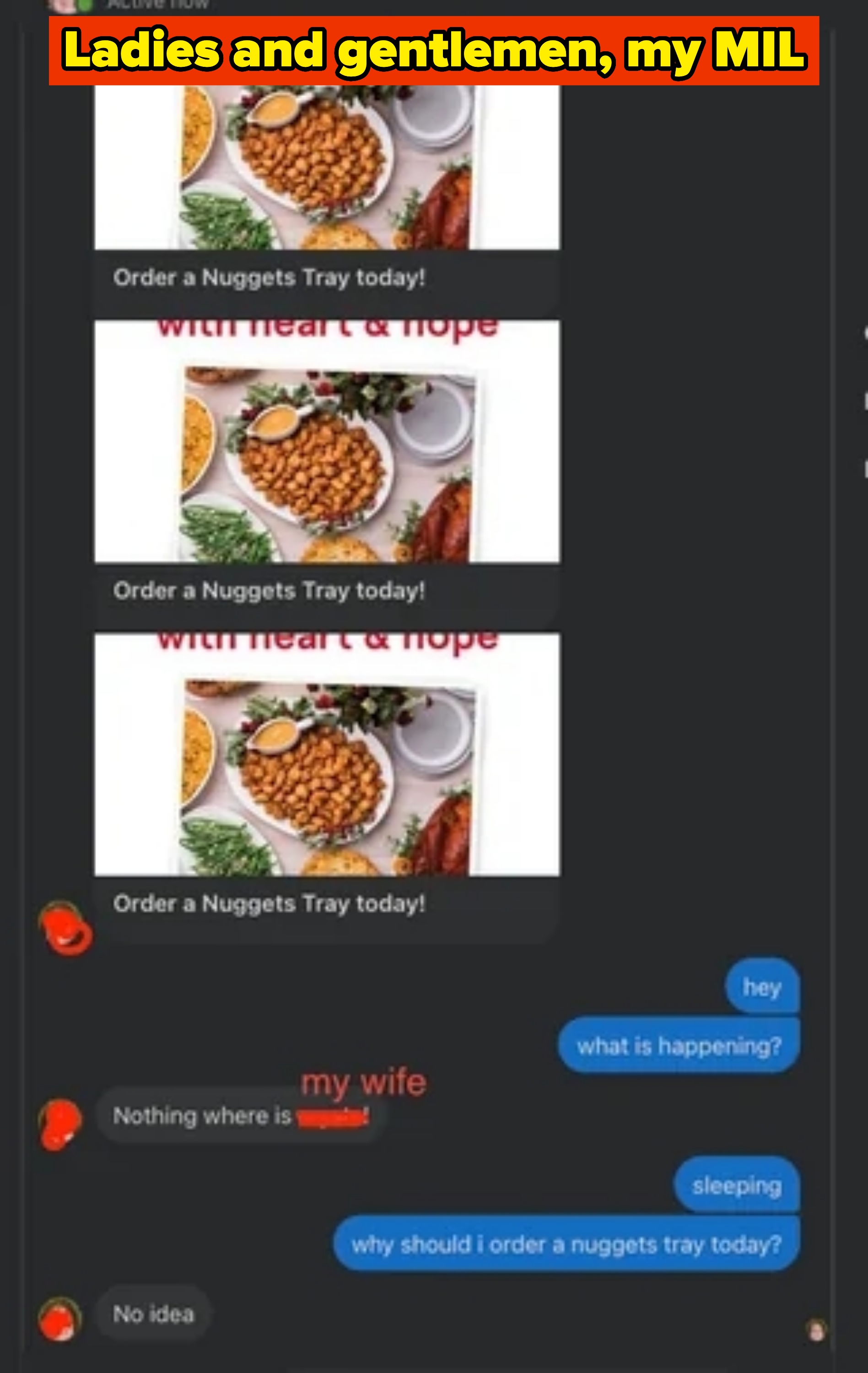 messages from mother-in-law showing a photo and "order a nuggets tray today!" The son in law asks what's happening and the mother-in-law says "nothing." The son-in-law asks why they should order a nuggets tray and the MIL says "no idea"