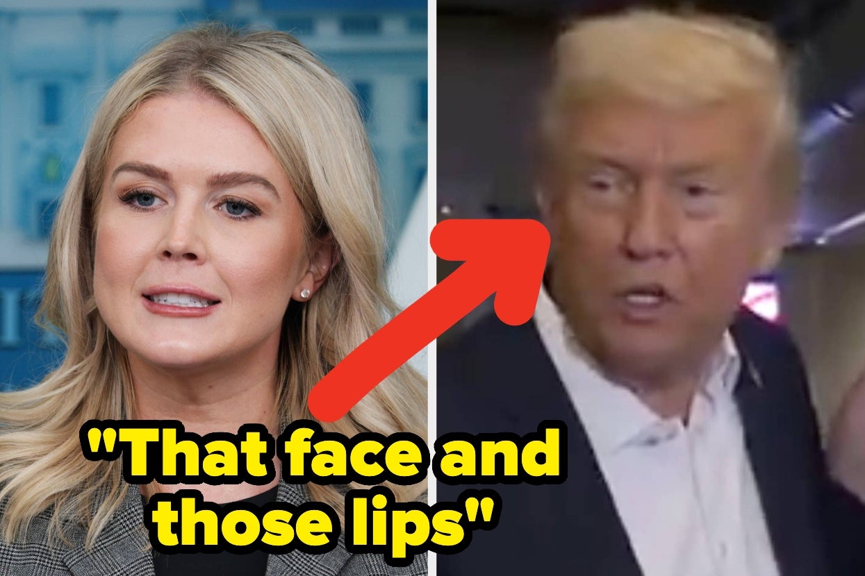 "That's So Gross": A Clip Of Trump Commenting On Karoline Leavitt's "Face" And "Lips" Is Going Viral, And It's Just So Weird
