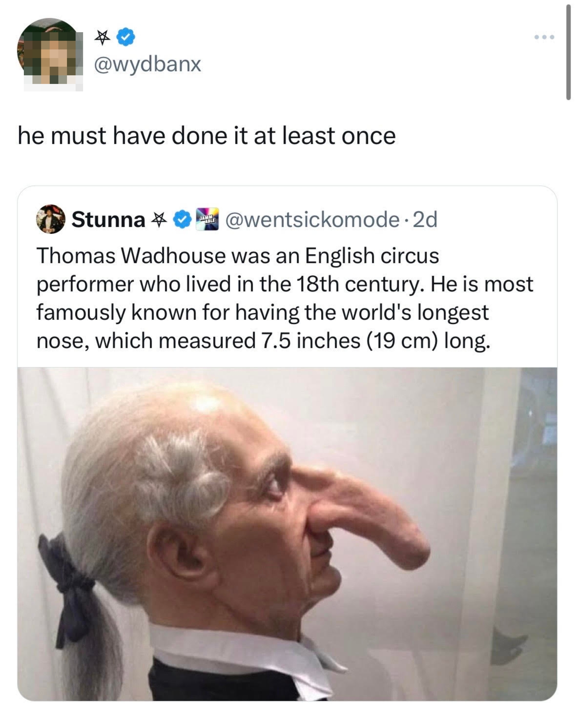 Tweet about Thomas Wadhouse, an 18th-century English circus performer known for having a 7.5-inch (19 cm) long nose