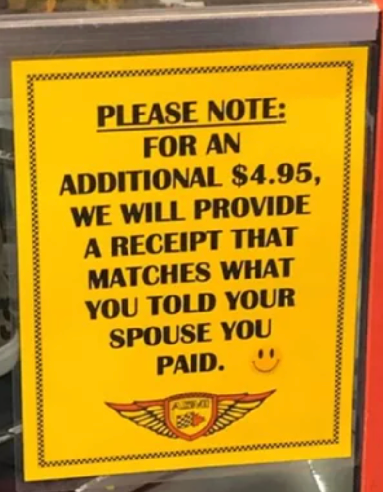 Sign humorously offers receipts matching what customers claim they spent, for $4.95