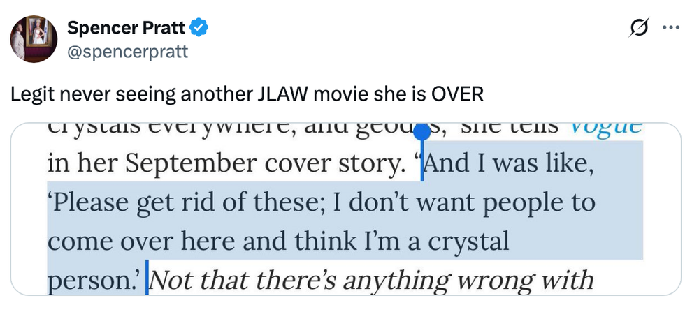 14 Celeb Feuds That Were SO One-Sided, They Were Basically Beefing With A Brick Wall 42 Tweet by Spencer Pratt about a statement from Vogue cover story, expressing disinterest in future JLAW movies