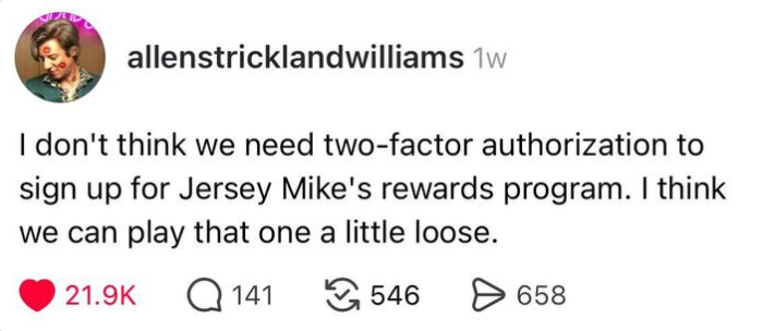 Screenshot of a social media post humorously questioning the need for two-factor authentication for a sandwich shop rewards program