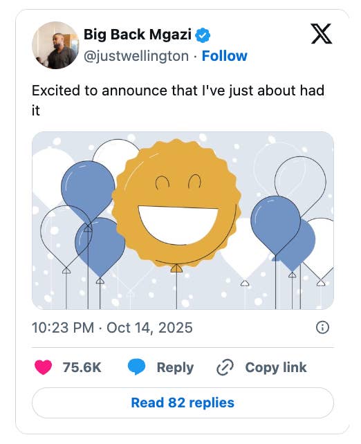 Social media post by user Big Back Mgazi with a smiley face surrounded by balloons, expressing frustration with a caption: "Excited to announce that I've just about had it."