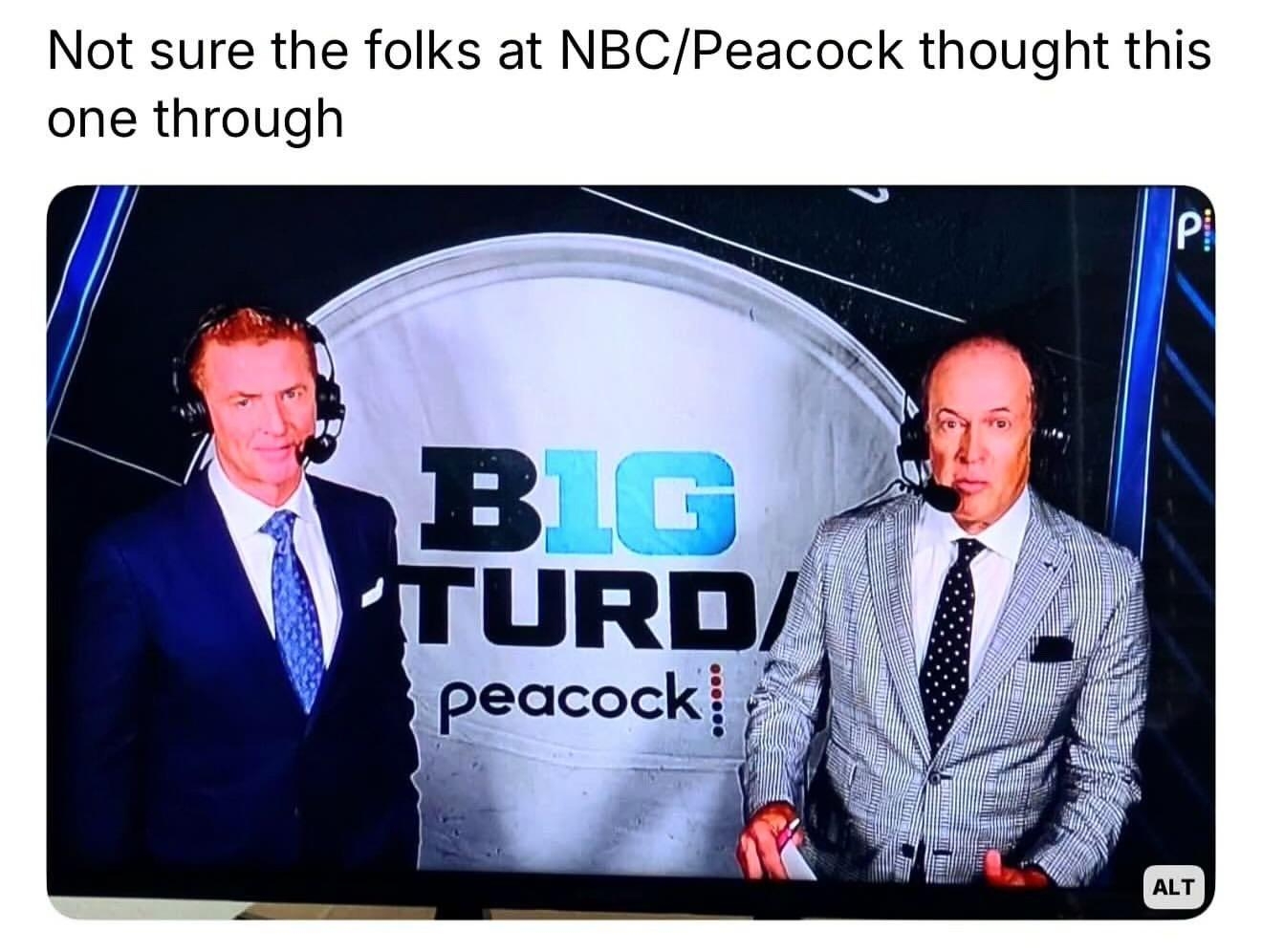 Two men in suits commentating on &quot;B1G Saturday&quot; for Peacock with microphones. Text above implies a humorous oversight