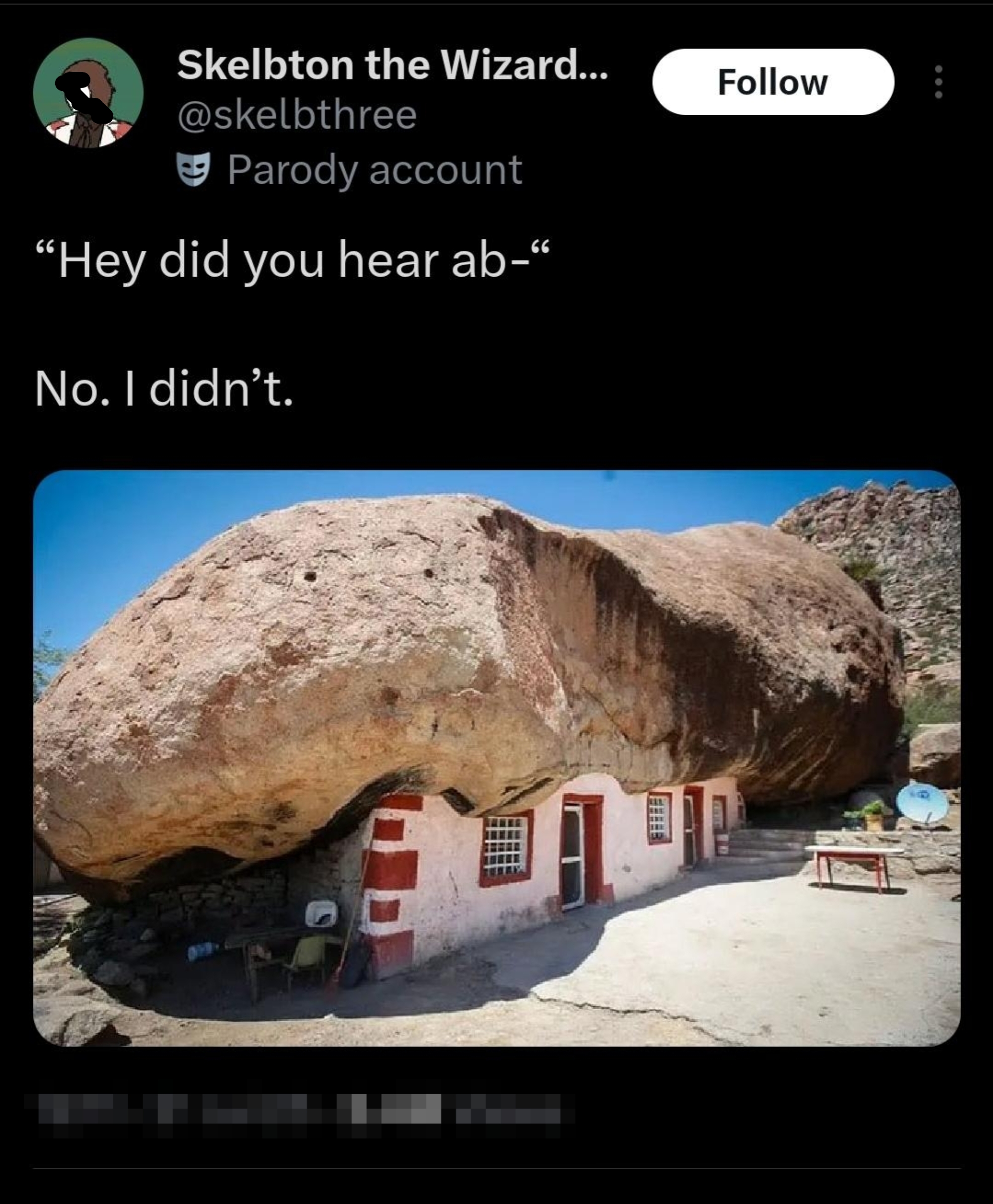 A house built under a massive rock, featured in a humorous tweet with captions above