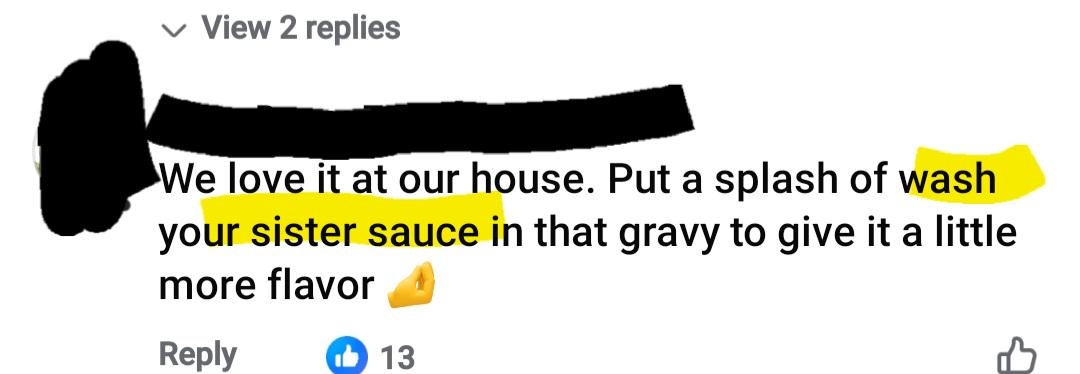 Comment suggests adding "wash your sister sauce" to gravy for flavor
