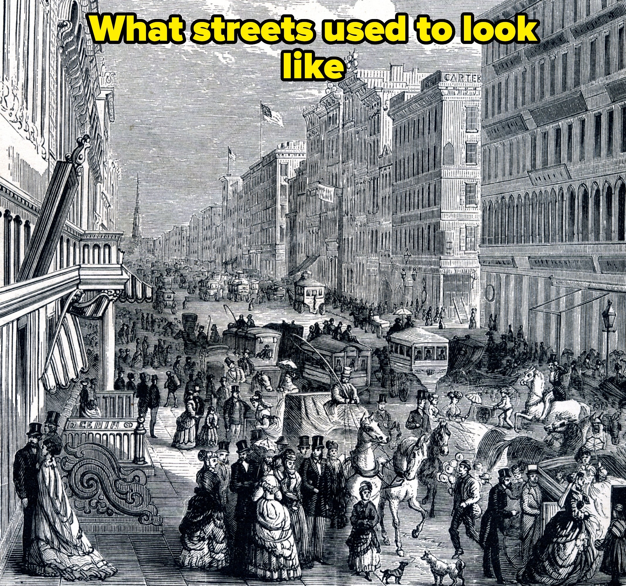 An 1800s bustling metropolis  thoroughfare  with radical   successful  play  clothing, horse-drawn carriages, and engaged  storefronts, illustrating humanities  municipality  life, captioned "what streets utilized  to look   like"