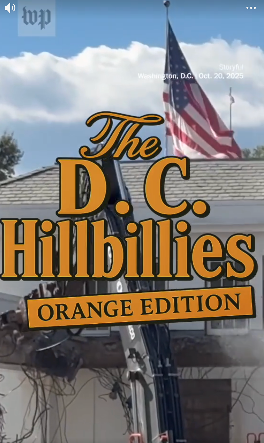 Text image with "The D. C. Hillbillies: Orange Edition" over a demolition scene with an excavator and U.S. flag in Washington, D.C