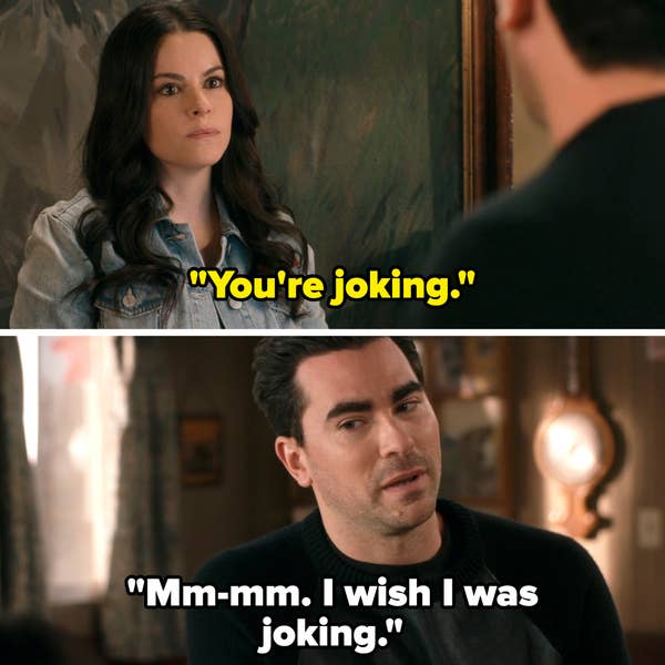 woman says "you're joking" and man replies "mm-mm. I wish I was joking"