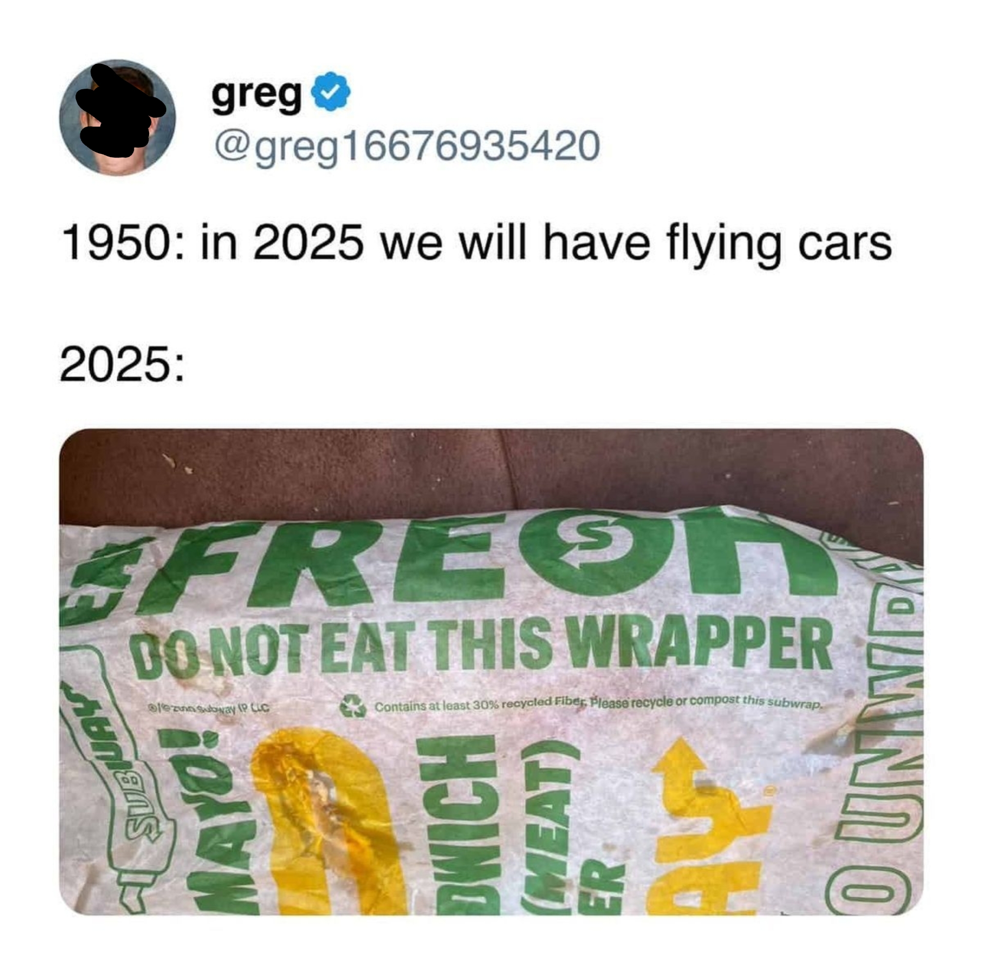 Tweet humorously contrasts 1950s flying car predictions with a Subway sandwich wrapper advising not to eat it in 2025