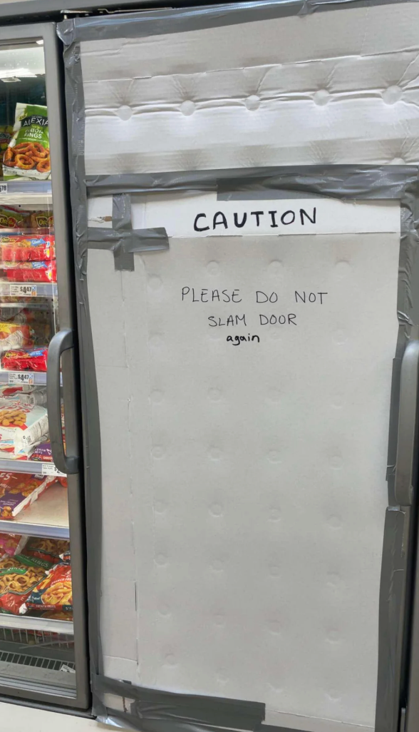  Please bash  not slam doorway  again," taped with duct portion    adjacent   frozen nutrient  section
