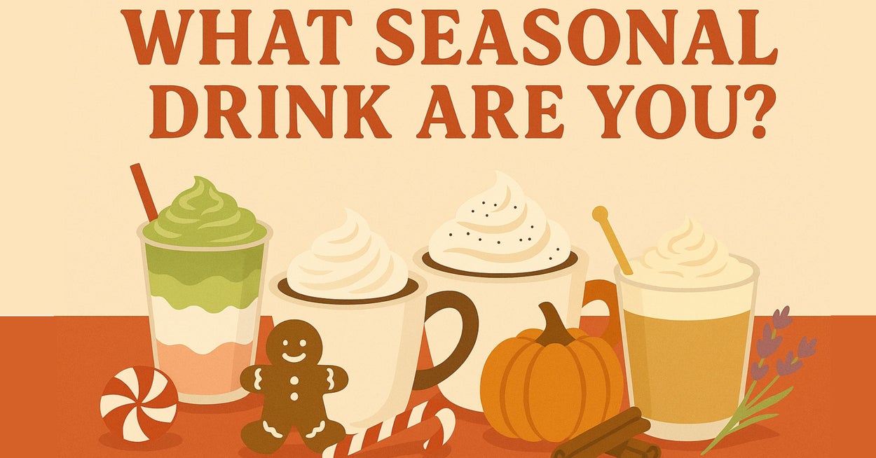 Which Seasonal Drink Are You?