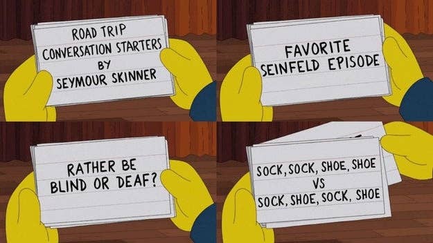 Four cards from "The Simpsons" with conversation starters: road trip topics, favorite Seinfeld episode, "rather be blind or deaf?", and sock, sock, shoe, shoe vs. sock, shoe, sock, shoe