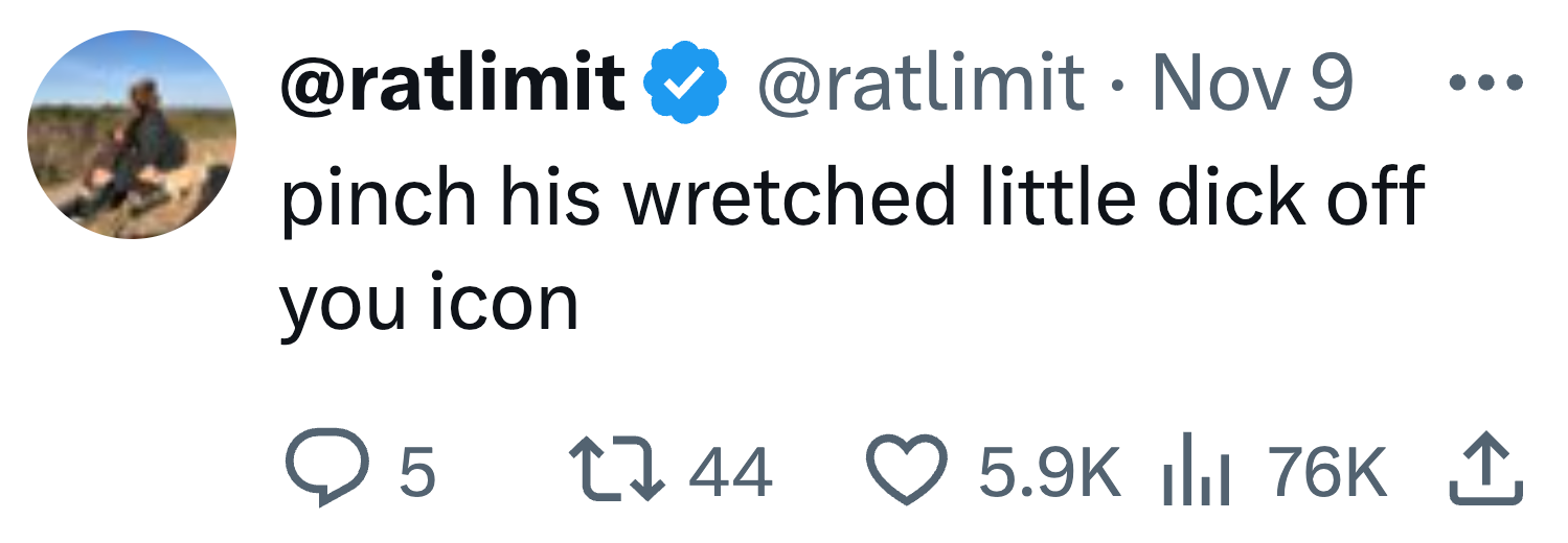 Tweet by @ratlimit: "pinch his wretched little dick off you icon" with 5 retweets, 44 quote tweets, 5.9K likes, and 76K views