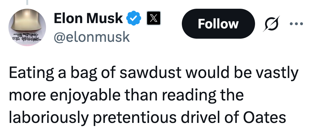 Tweet by Elon Musk mocking Oates' work as pretentious, comparing it to eating sawdust
