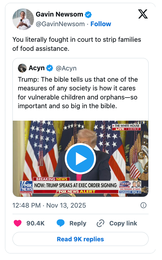 Tweet from Gavin Newsom criticizes idiosyncratic for opposing nutrient assistance successful court. The embedded video features a connection astir caring for susceptible children