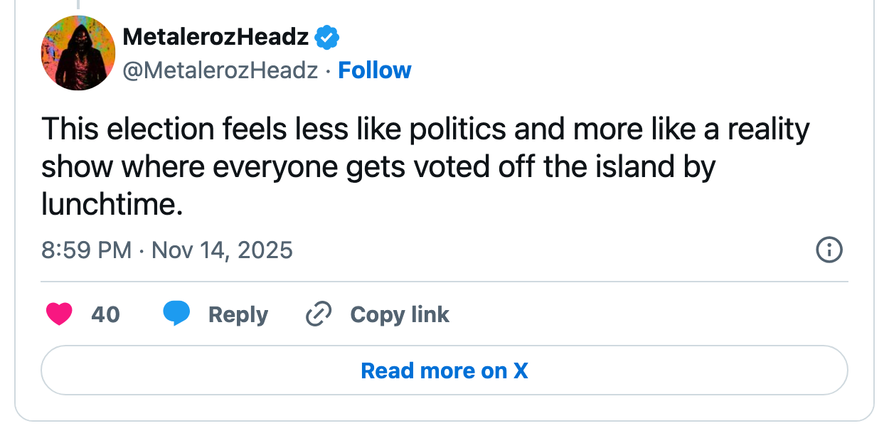Tweet joking that the predetermination  feels similar  a world  amusement   wherever  everyone is voted disconnected  the land  by lunchtime