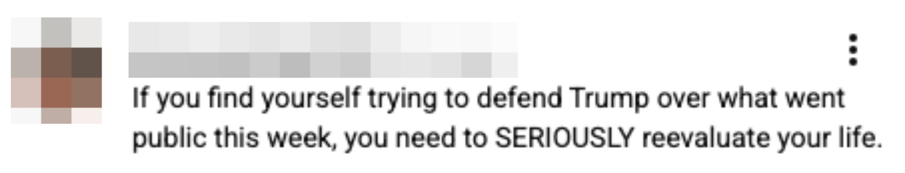 Comment saying to reevaluate your beingness  if defending Trump implicit    caller    events