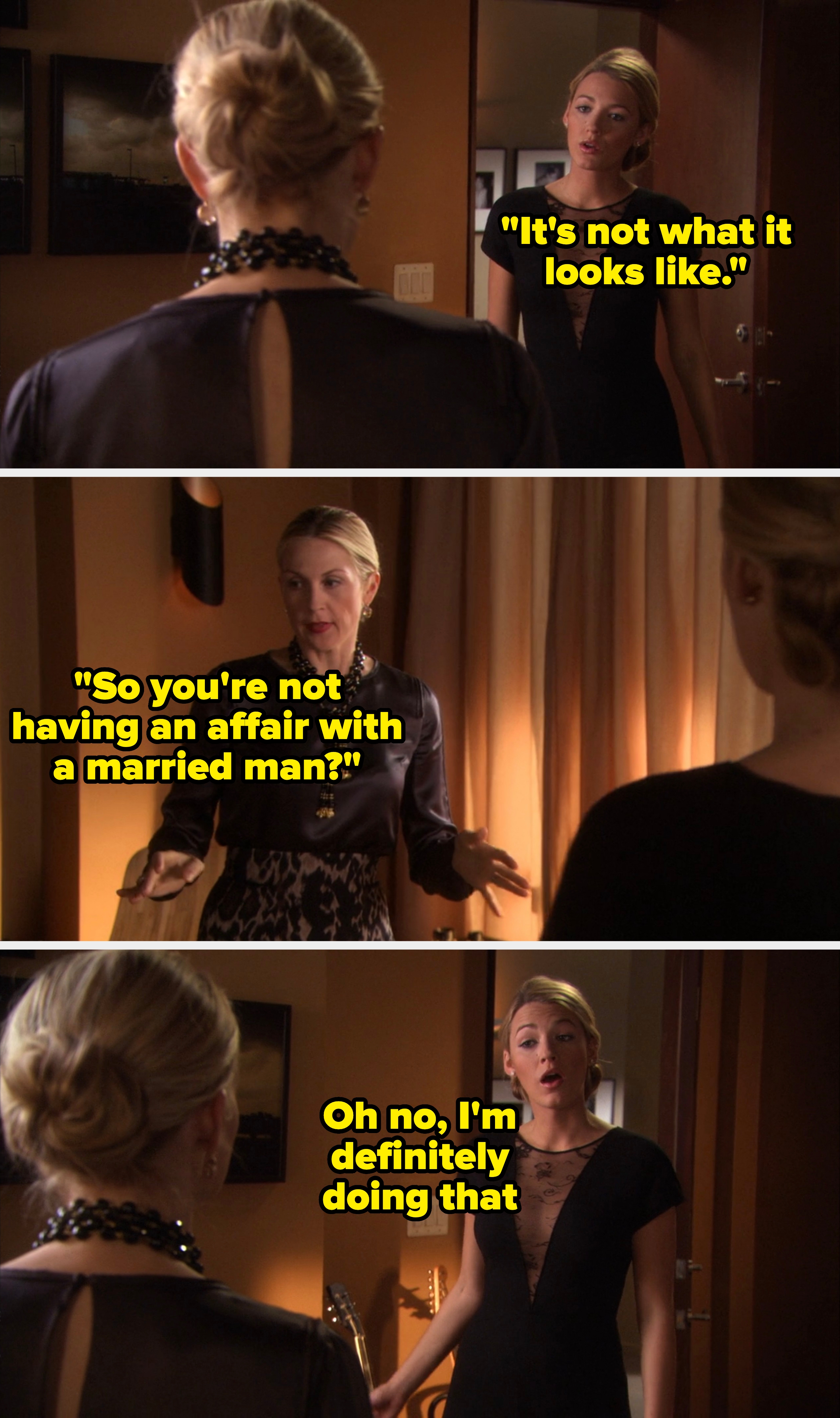  &quot;It&#x27;s not what it looks like,&quot; Lily: &quot;So you&#x27;re not having an matter  with a joined  man?&quot; Serena: &quot;Oh no, I&#x27;m decidedly  doing that&quot;