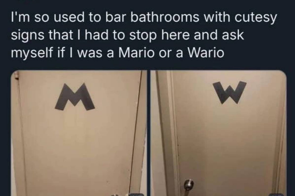 Two bathroom doors labeled 'M' and 'W' with text above saying how these signs confused the person into wondering if they were a Mario or Wario