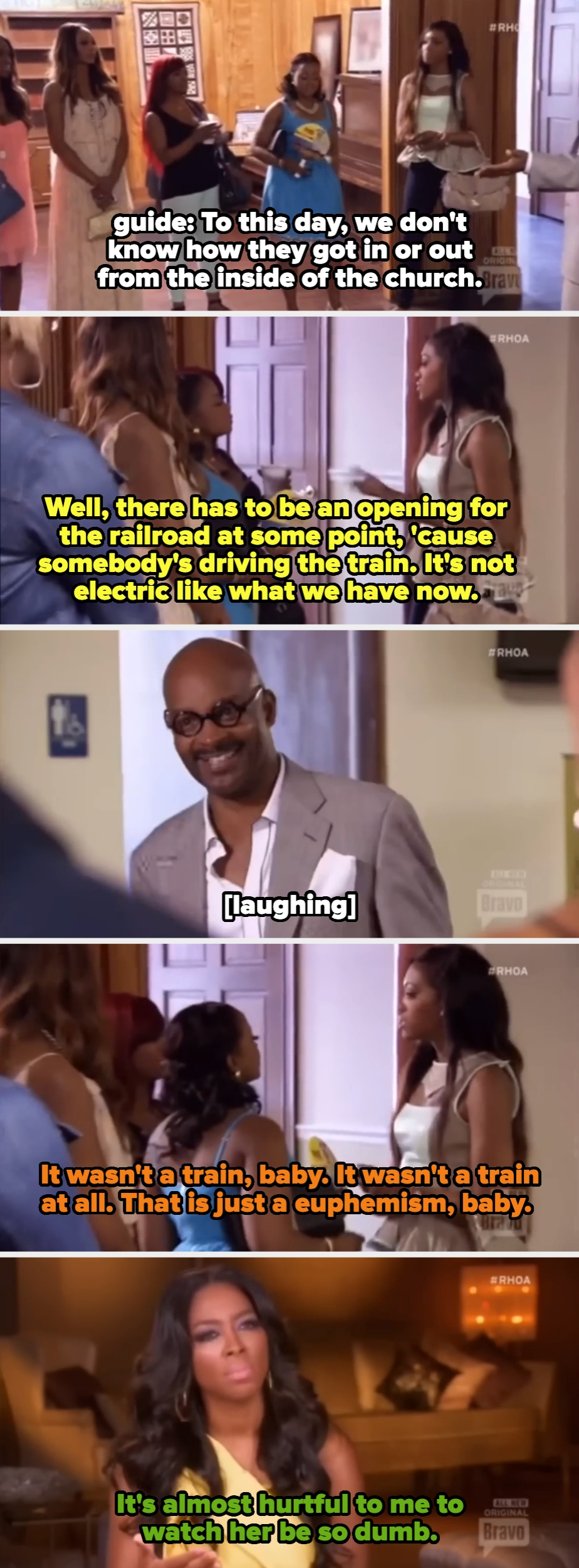 the guide says they don't know how people got in or out of the church, and Porsha says there has to be an opening for the train someone's driving. Her castmates explain it wasn't a train