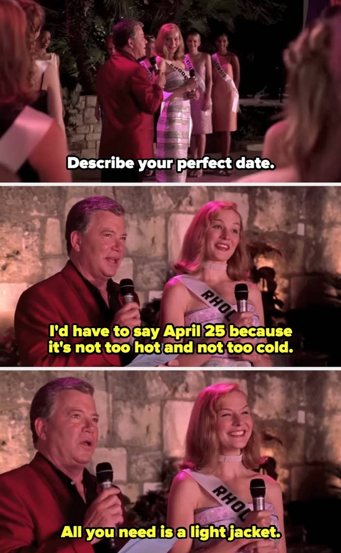 In a scene from "Miss Congeniality," a pageant contestant describes April 25th as the perfect date, stating it's not too hot or cold, needing just a light jacket
