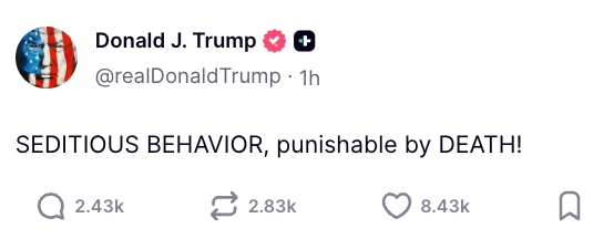"SEDITIOUS BEHAVIOR, punishable by DEATH!" with engagement stats below