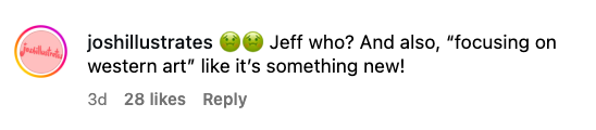 Instagram remark from joshillustrates questioning "Jeff" and mocking the absorption connected occidental art