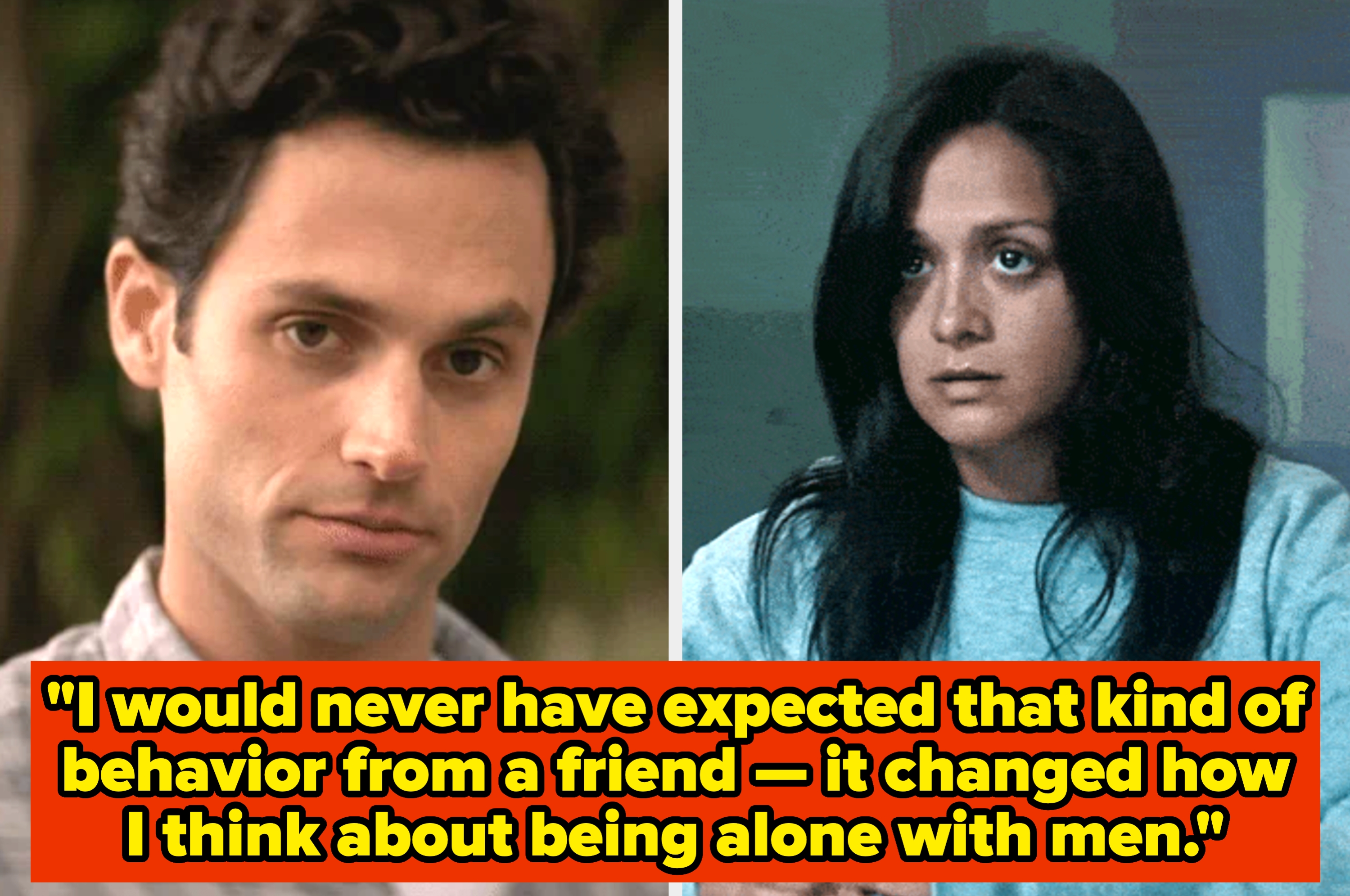 A man and a woman appear in separate frames. A caption between them reads: "It changed how I think about being alone with men."