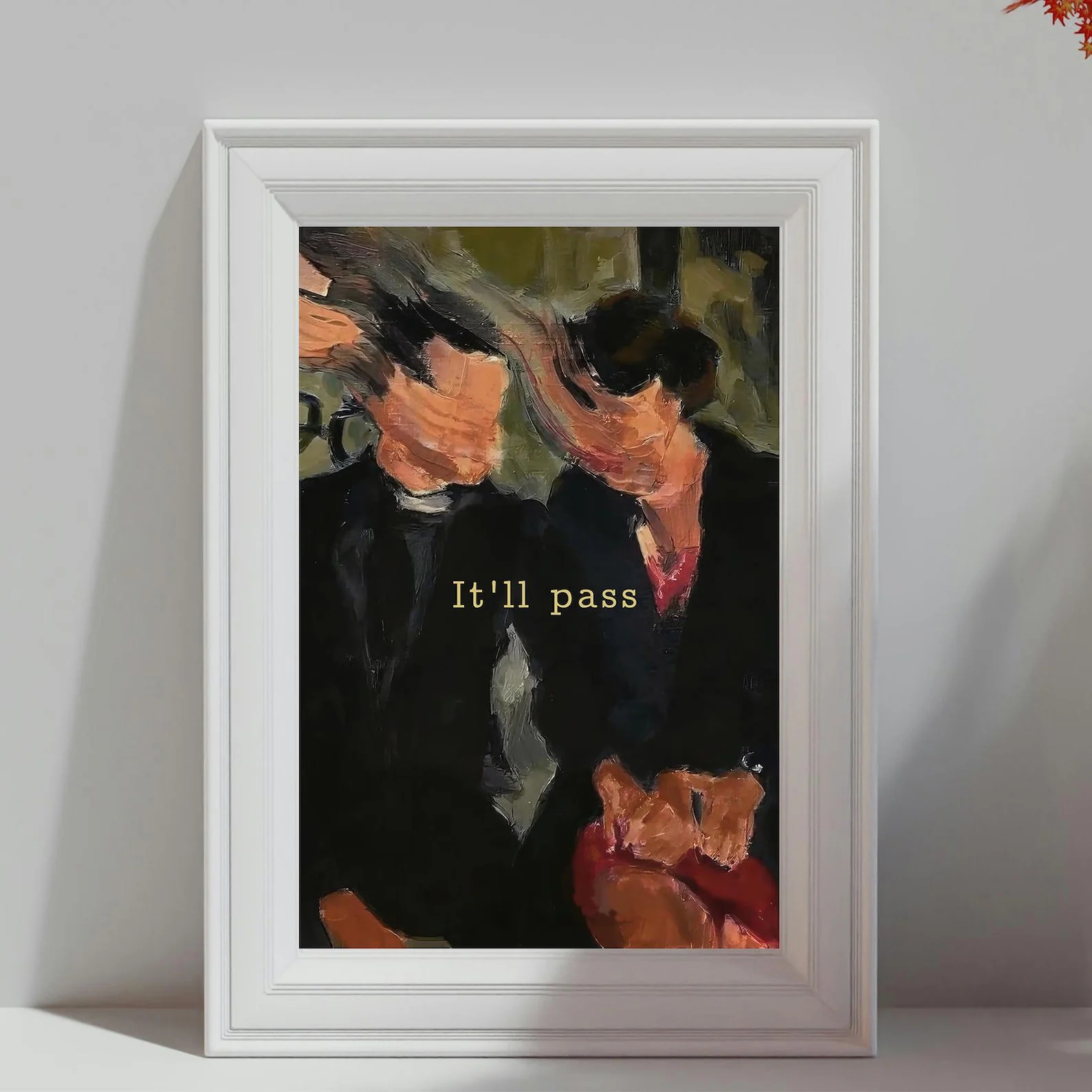  &quot;It&#x27;ll pass.&quot; Framed connected  a wall, suggesting a taxable   of endurance oregon  transience