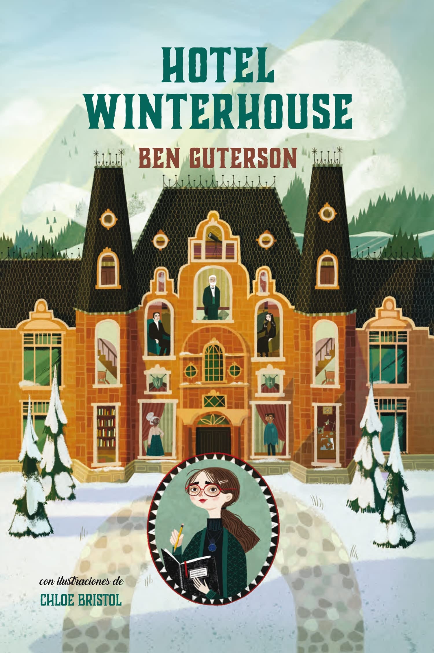 Portada del libro "Hotel Winterhouse" de Ben Guterson, ilustrado por Chloe Bristol, muestra un hotel invernal y una joven con libros