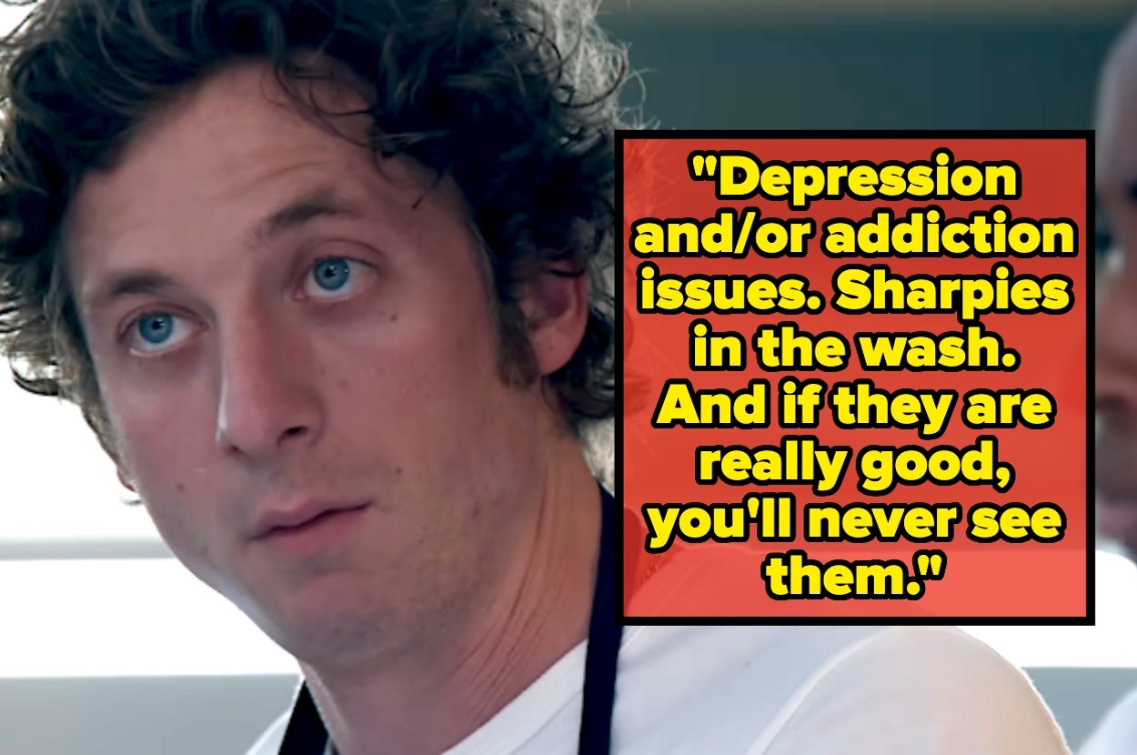 A person with curly hair looks focused. Text reads: "Depression and/or addiction issues. Sharpies in the wash. And if they are really good, you'll never see them."