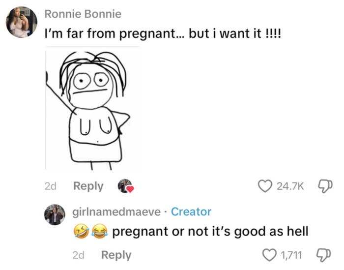 Simple cartoon drawing with messy hair. Commenter's text humorously discusses not being pregnant while another user agrees it's still enjoyable