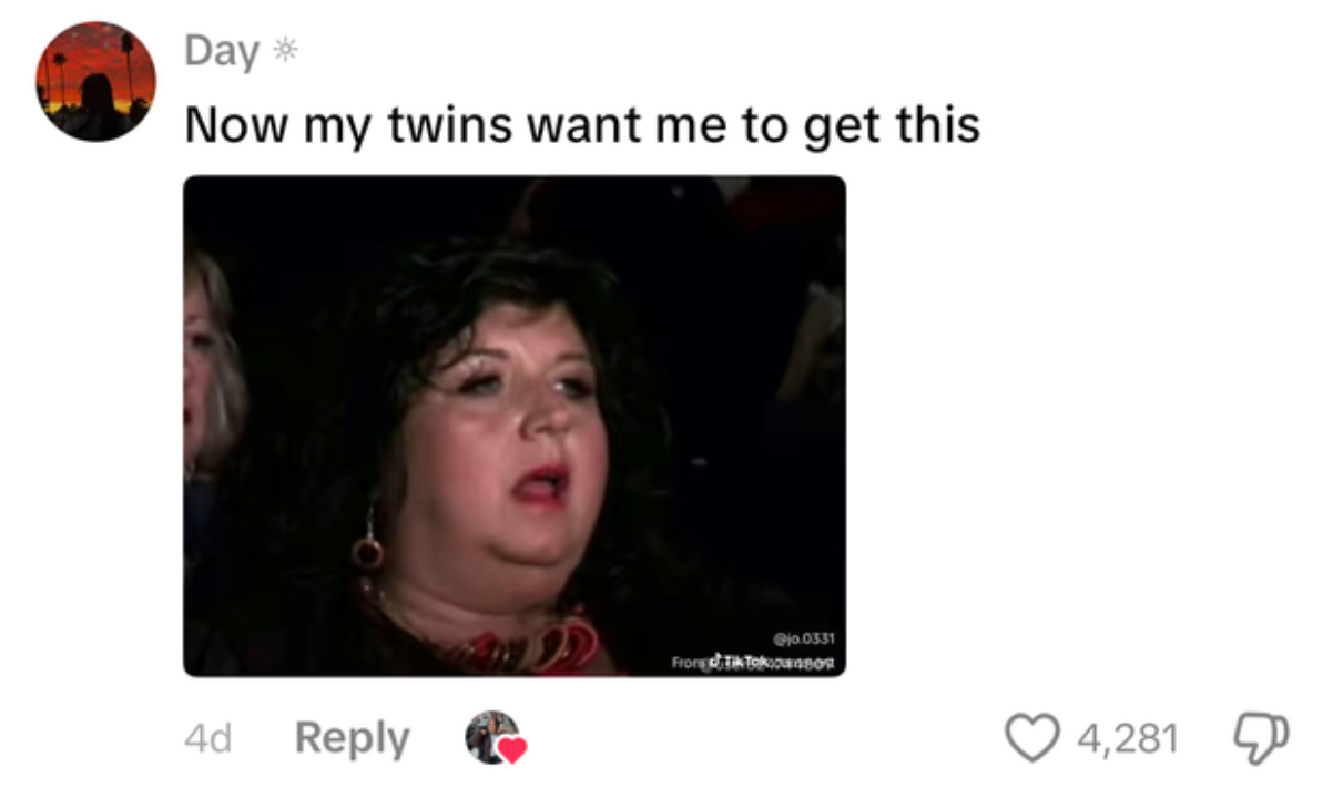 A person is pictured with a surprised expression in a theater setting, accompanied by the text: "Now my twins want me to get this."
