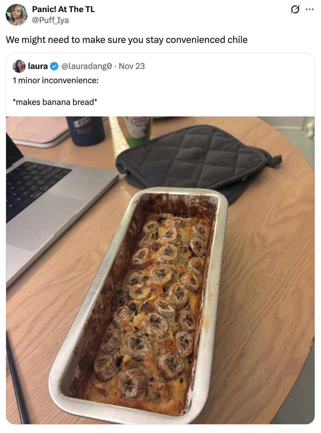 Image of a tweet astir making banana breadstuff owed to insignificant inconvenience, with a loaf of banana breadstuff connected a table