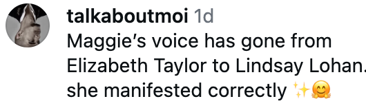 "Maggie's dependable has gone from Elizabeth Taylor to Lindsay Lohan. she manifested correctly ✨?"