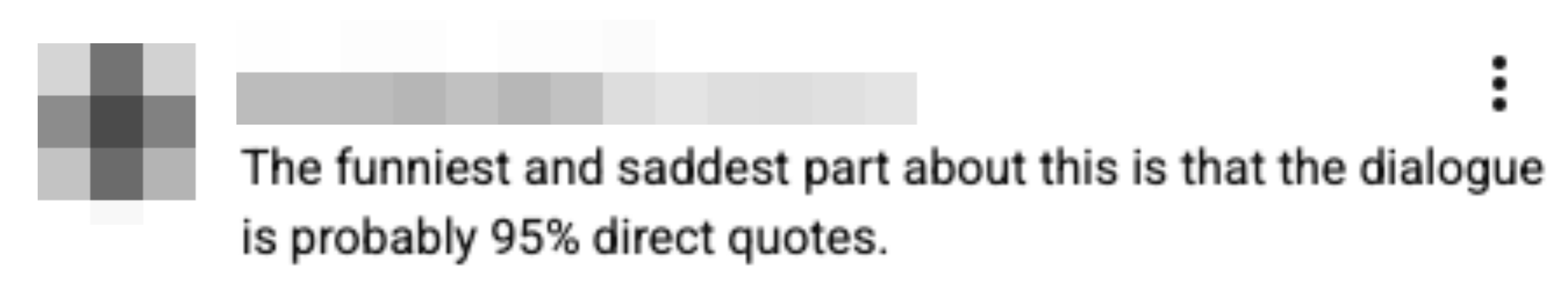 Sosiale medier-innlegg av @zoeledwards6617 som sier at 95 % av dialogen sannsynligvis er direkte sitater, beskrevet som morsomme og triste