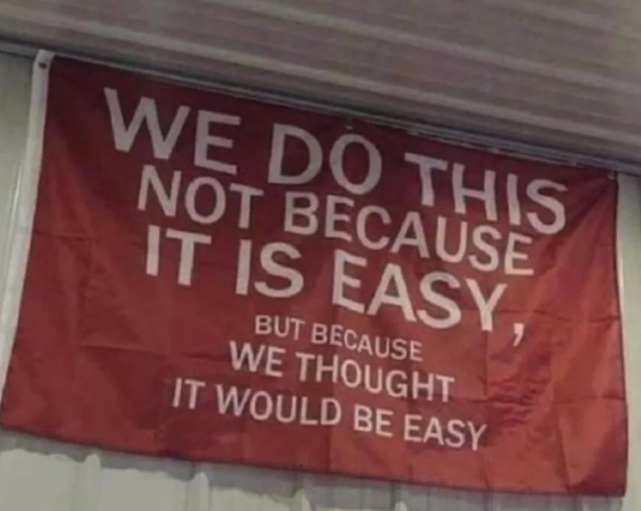  "We bash  this not due to the fact that it is easy, but due to the fact that we thought   it would beryllium  easy."