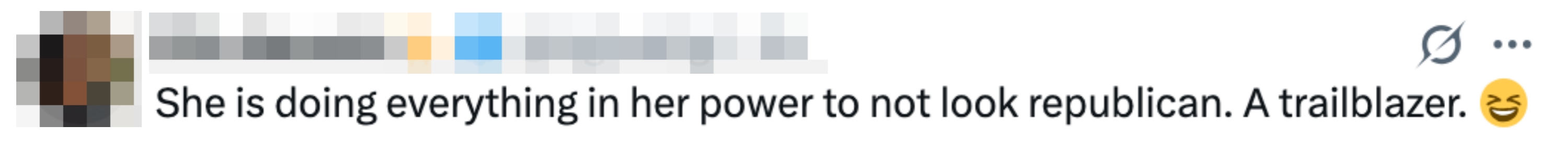  "She is doing everything successful  her powerfulness  to not look   republican. A trailblazer."