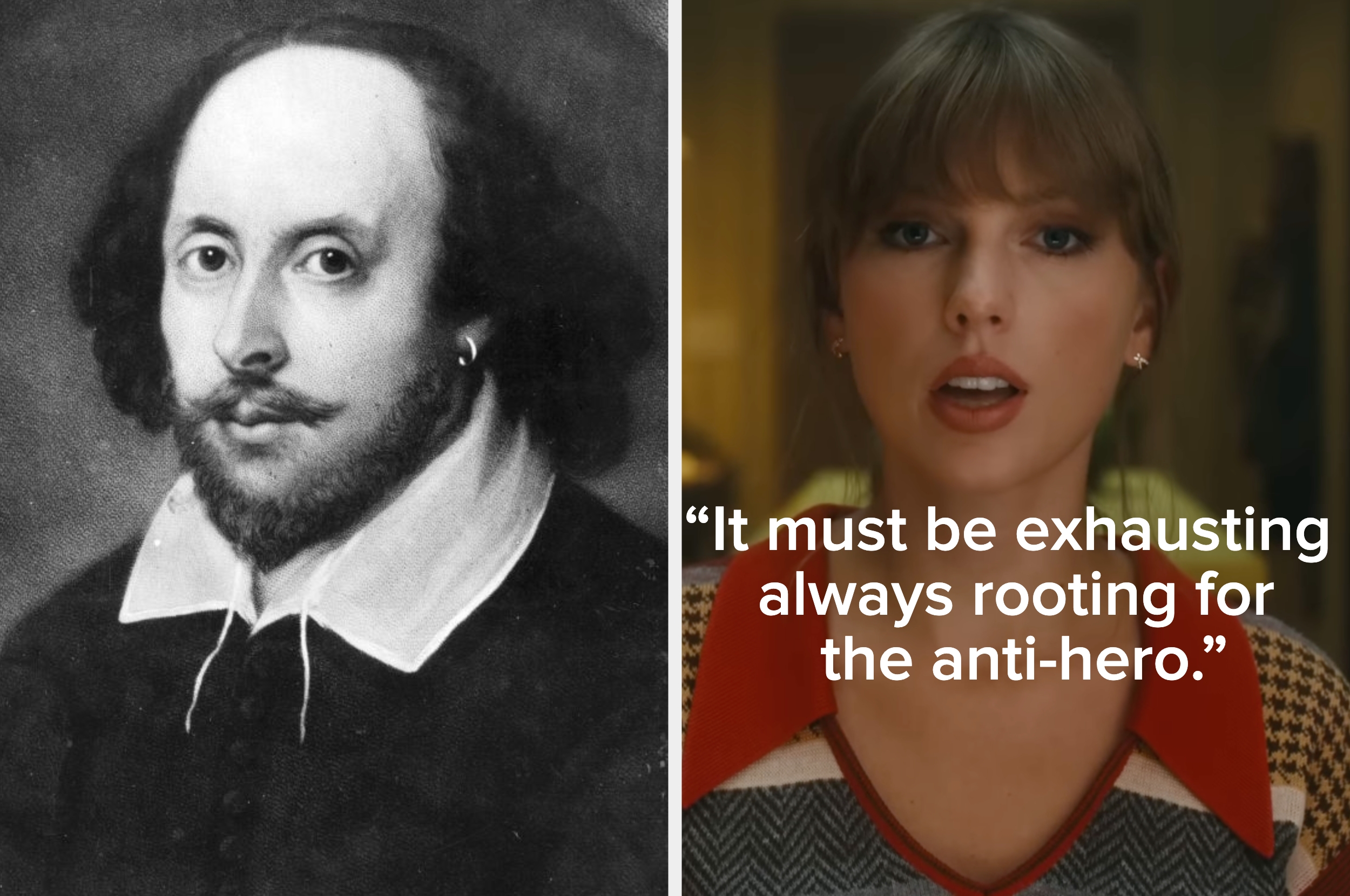 Split image of William Shakespeare portrait and a woman in modern clothing with text: "It must be exhausting always rooting for the anti-hero."