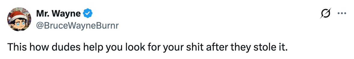 "This however dudes assistance you look for your worldly aft they stole it."