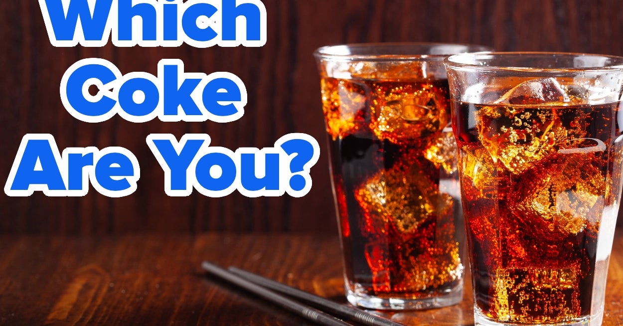 You Have Always Wondered Which Coke Flavor You Are And We Have The Answer