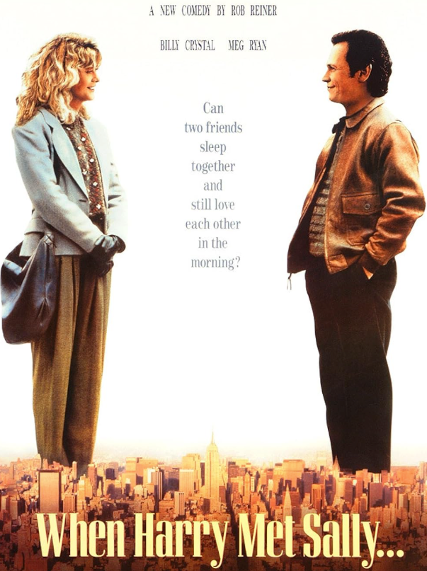 Movie poster for "When Harry Met Sally" shows a antheral   and pistillate   facing each   other, cityscape below. Text asks astir  relationship  and love