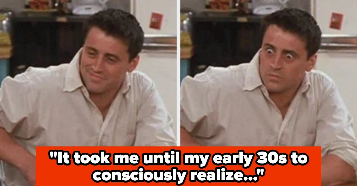 Adults Are Confessing The "Basic Life Facts" They Embarrassingly Discovered Way Too Late, And I'm Honestly Feeling Better About Myself