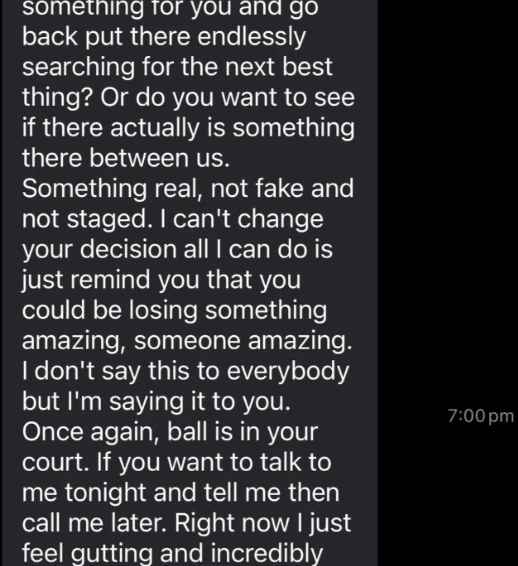 Text connection   offers a prime  betwixt  staying with the sender oregon  seeking thing  else. The sender expresses feelings and disappointment